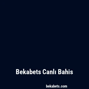 Bekabets Canlı Bahis