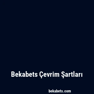 Bekabets Çevrim Şartları