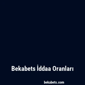 Bekabets İddaa Oranları